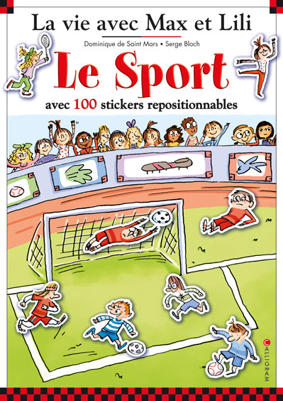 La vie avec Max et Lili. Le sport : avec 100 stickers repositionnables Tiptoi & Games