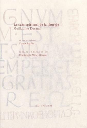 Le Sens Spirituel de la Liturgie: Rational des divins offices - Livre IV de la messe Religion & Esotericism