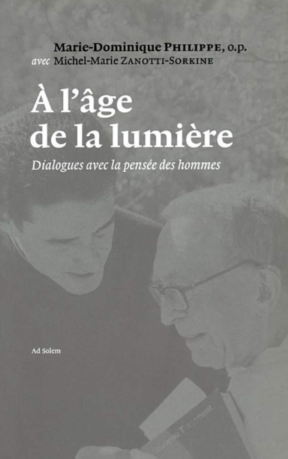 A l'Age de la Lumière: Dialogues avec la pensée des hommes Religion & Esotericism