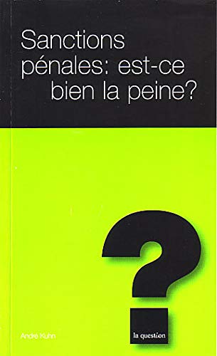 Sanctions Penales Est Ce Bien la Peine book