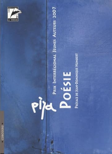 La poésie, la prose poétique: Prix Interrégional Jeunes Auteurs 2007 book