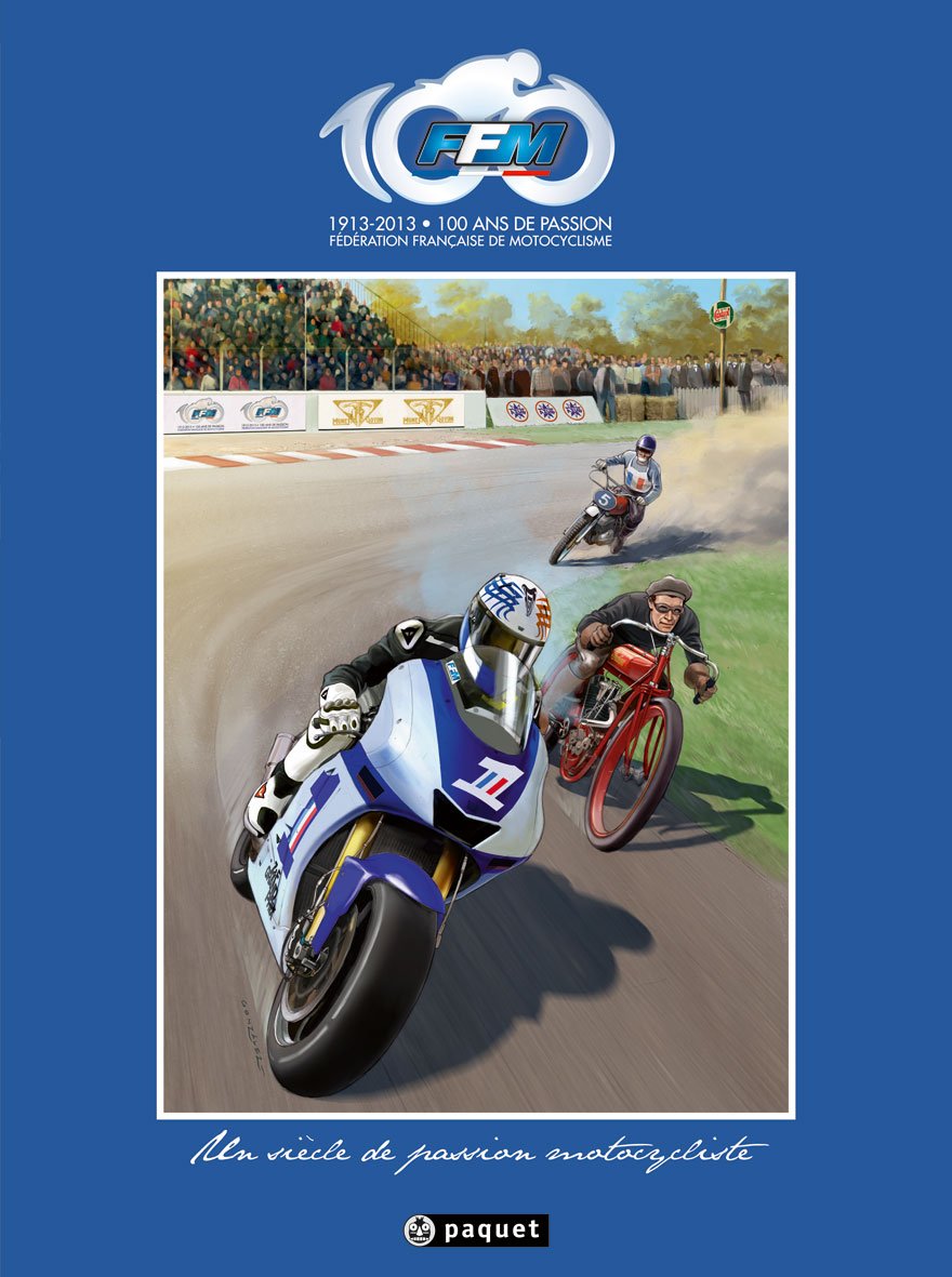 100 ans FFM, Un siècle de passion motocycliste book