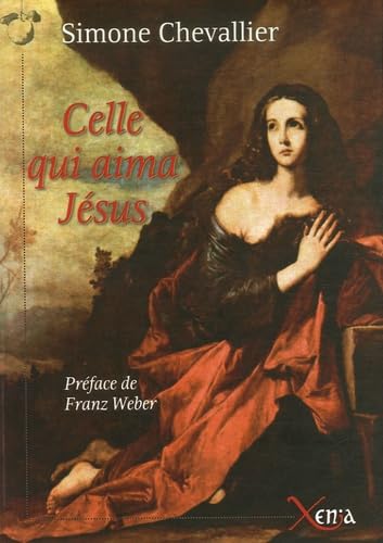 Celle qui aima Jésus: Suivi de La Dame de Pâques book