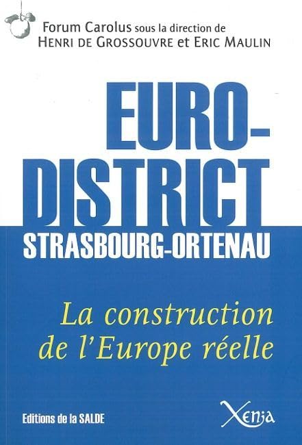 L'Eurodistrict Strasbourg-Ortenau : la construction de l'Europe réelle: Edition bilingue français-allemand book