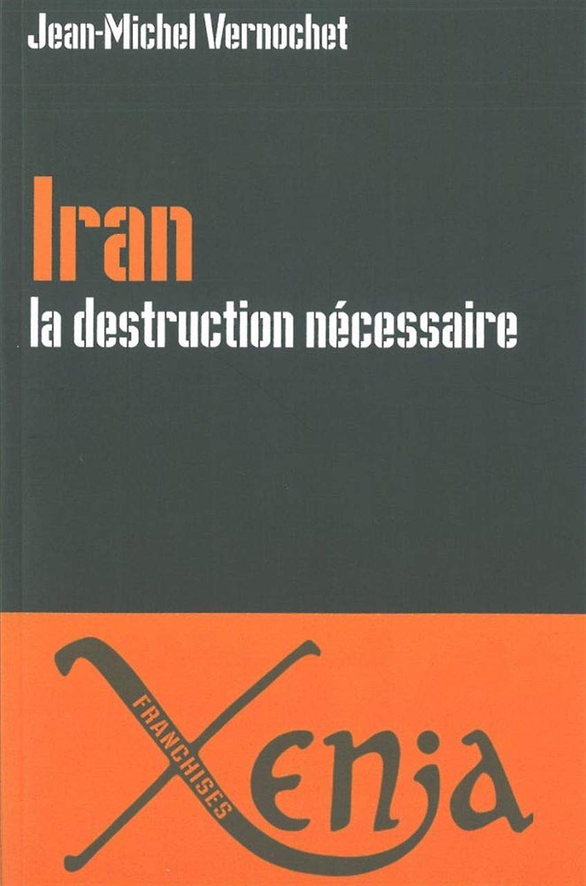 Iran, la destruction nécessaire: Persia delenda est book