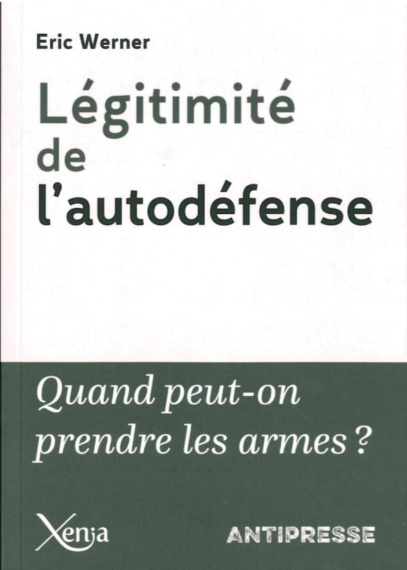 Légitimité de l'autodéfense: Quand a-t-on le droit de prendre les armes ? Books