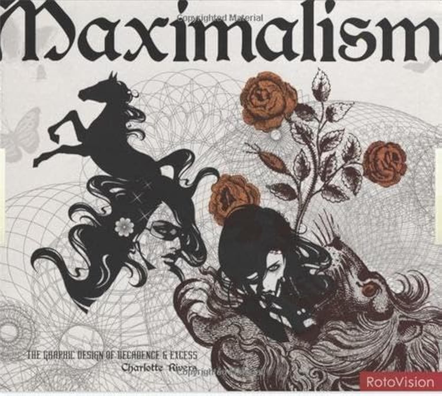 Maximalism: The Graphic Design of Decadence and Excess Film, Art & Culture