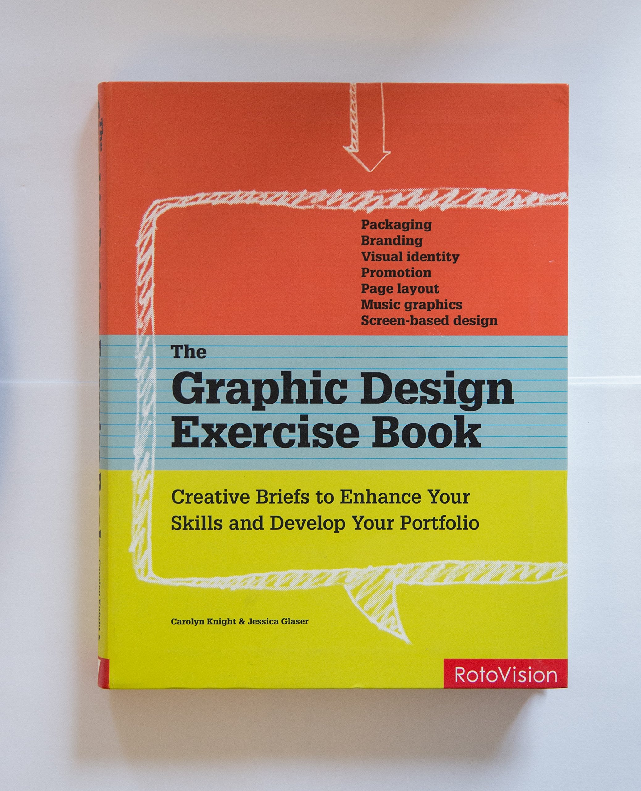 The Graphic Design Exercise Book: Creative Briefs to Enhance Your Skills and Develop Your Portfolio Film, Art & Culture