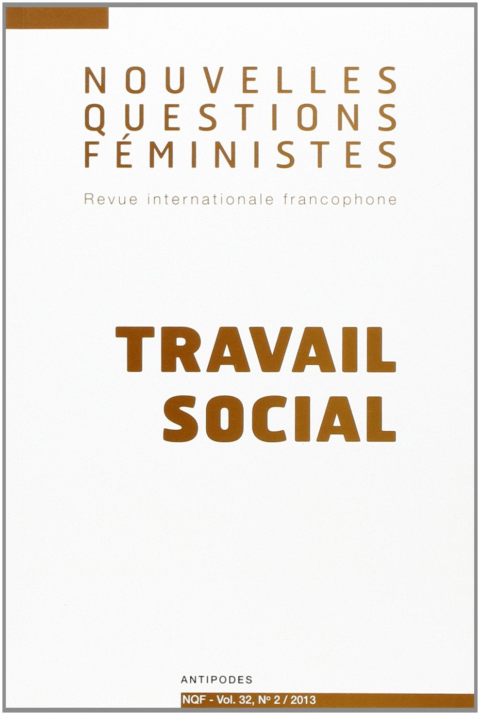 Nouvelles questions féministes, vol. 32(2)/2013 : Travail social book