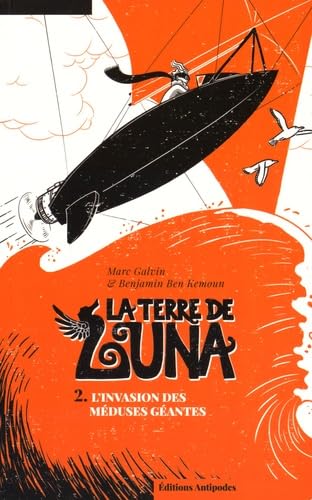 La Terre de Luna, Tome 2 : L'invasion des méduses géantes book