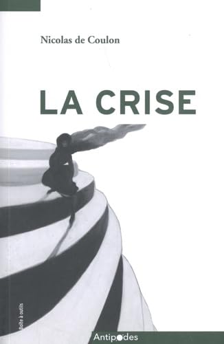 La crise: Stratégies d'intervention thérapeutiques en psychiatrie book