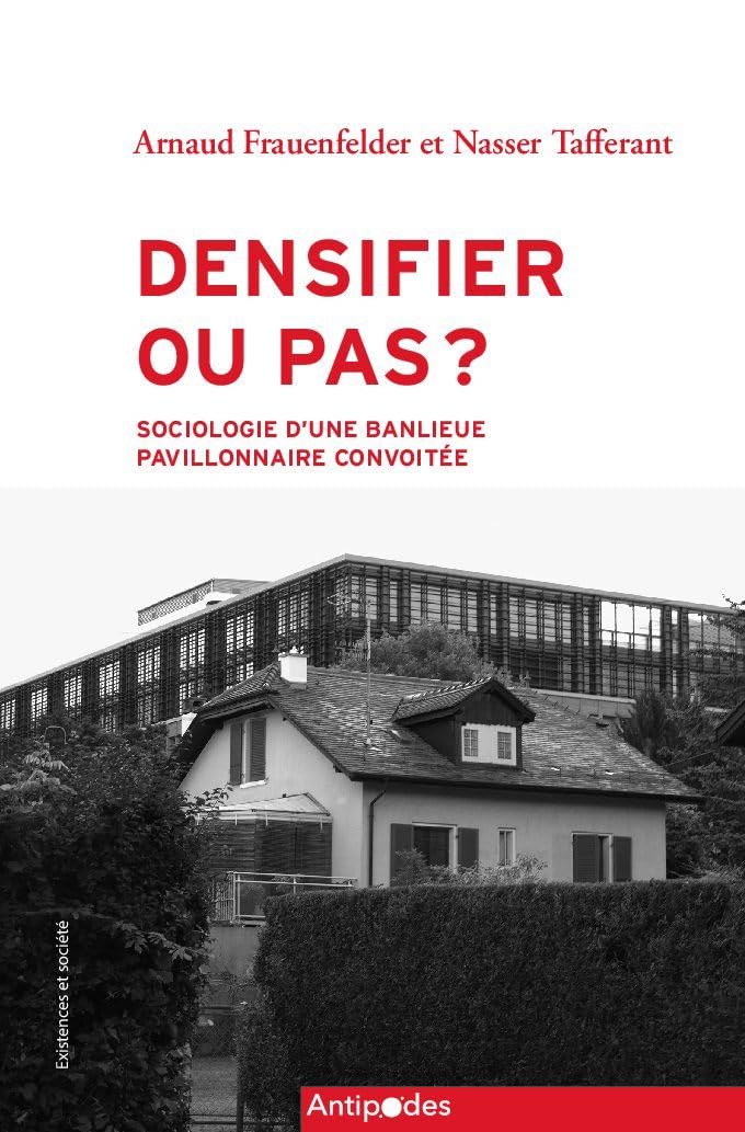 Densifier ou pas ?: Sociologie d'une banlieue pavillonnaire convoitée book