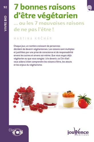 n°92 Sept bonnes raisons d'être végétarien: Ou les 7 mauvaises raisons de ne pas l'être ! book