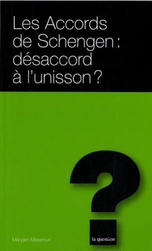 Les Accords de Schengen : désaccord à l'unisson ? book