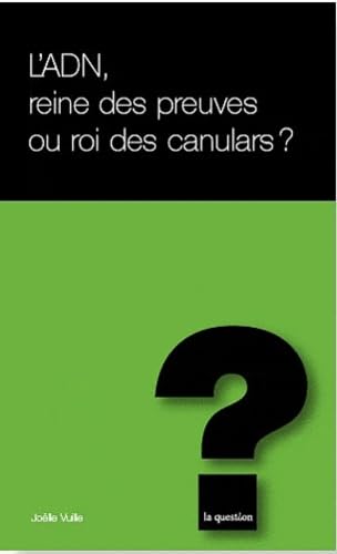L'adn reine des preuves ou roi des canulars Books