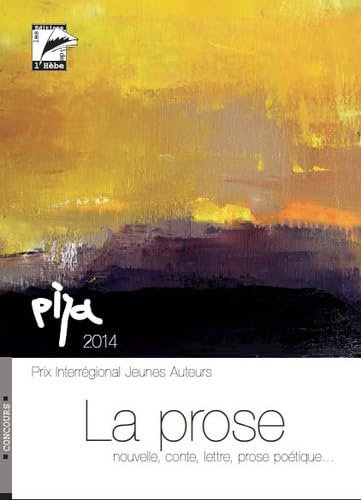 La prose : Prix interrégional jeunes auteurs 2014 (PIJA) book