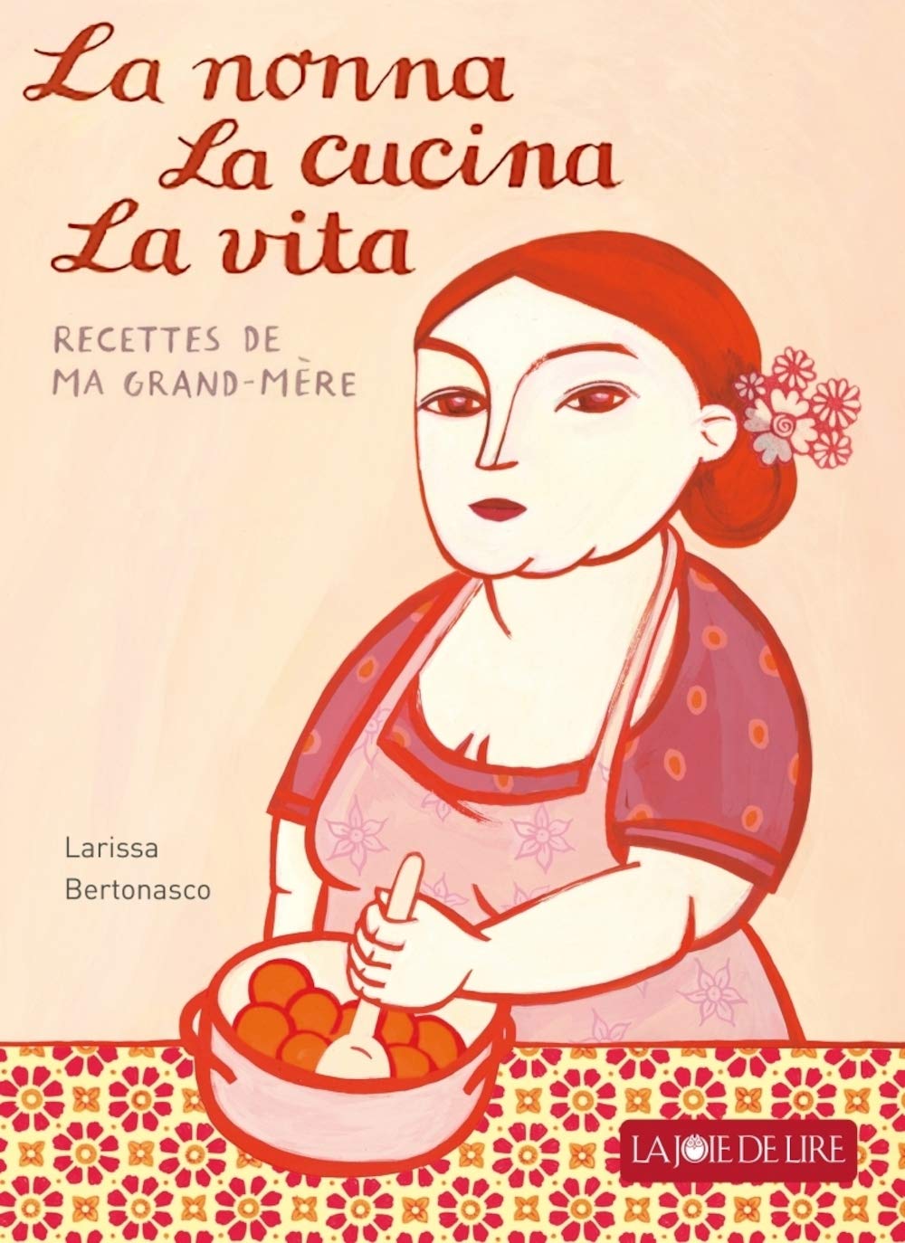 La nonna, la cucina, la vita: Les merveilleuses recettes de ma grand-mère Leisure, Home & Garden