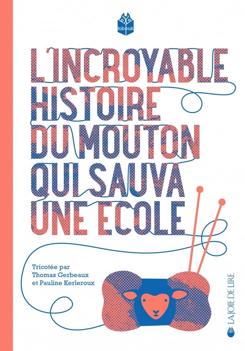 L'INCROYABLE HISTOIRE DU MOUTON QUI SAUVA UNE ECOLE Novels & Short Stories