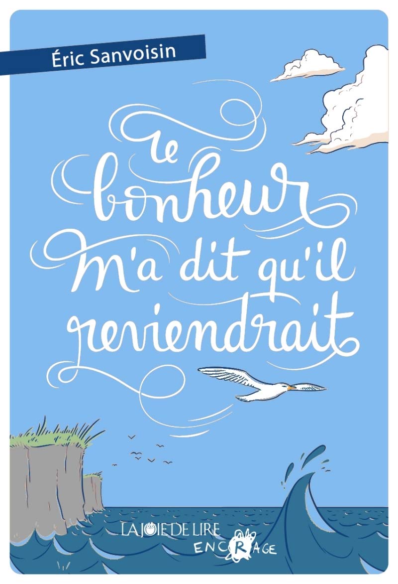 LE BONHEUR M'A DIT QU'IL REVIENDRAIT Fiction