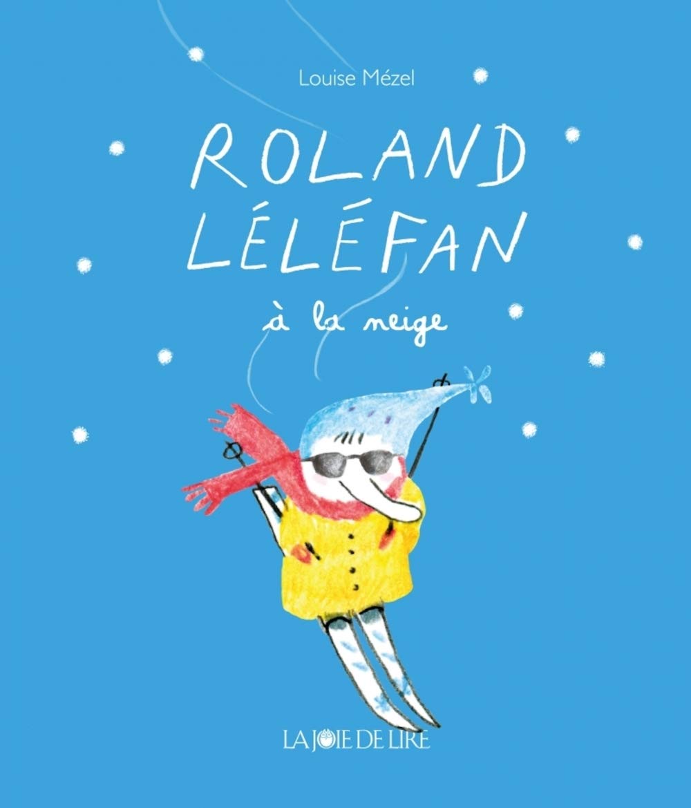 Roland Léléfan à la neige book