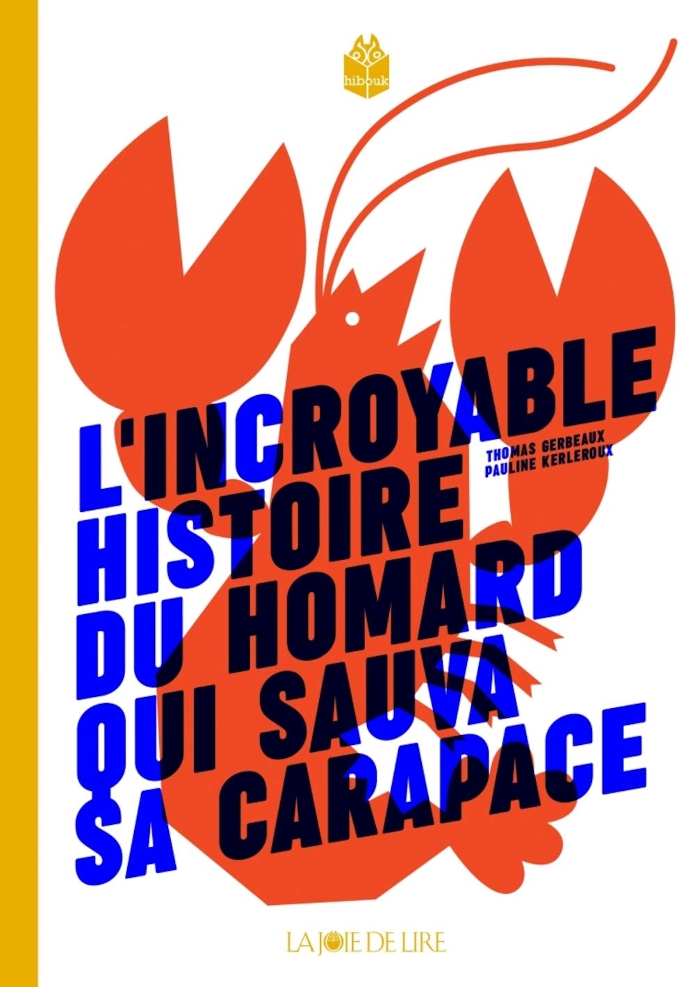L'incroyable histoire du homard qui sauva sa carapace book