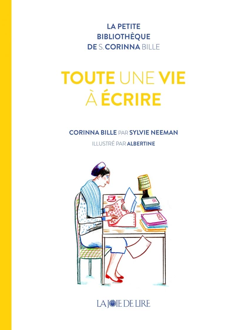 Toute une vie à écrire: Corinna Bille par Sylvie Neeman book