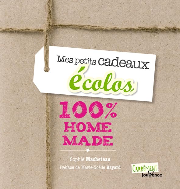 Mes petits cadeaux écolos % home made: 100% home made Books