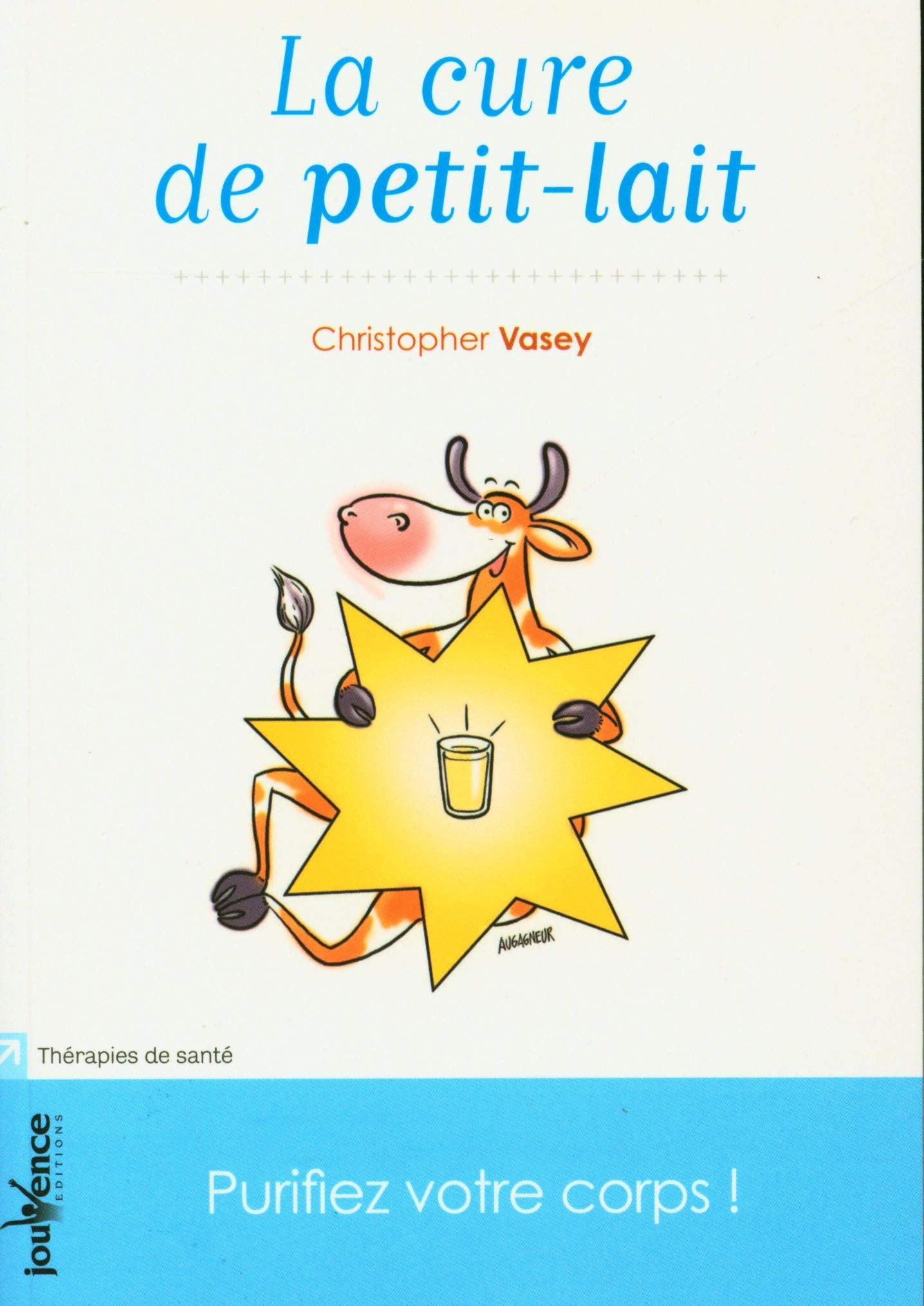 La cure de petit-lait: Purifiez votre corps ! book