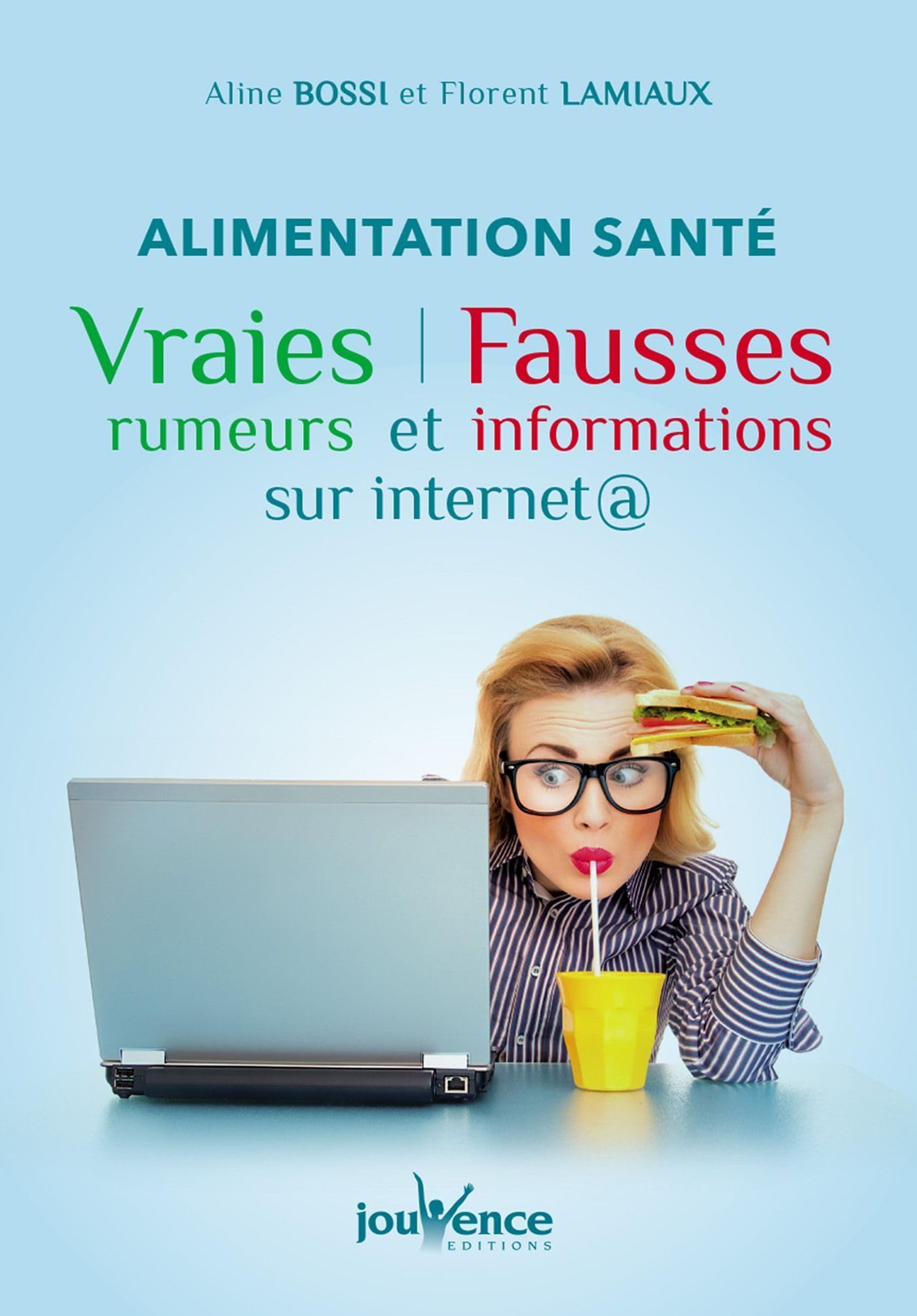 Alimentation santé : Vraies et fausses rumeurs Health, Nutrition & Fitness