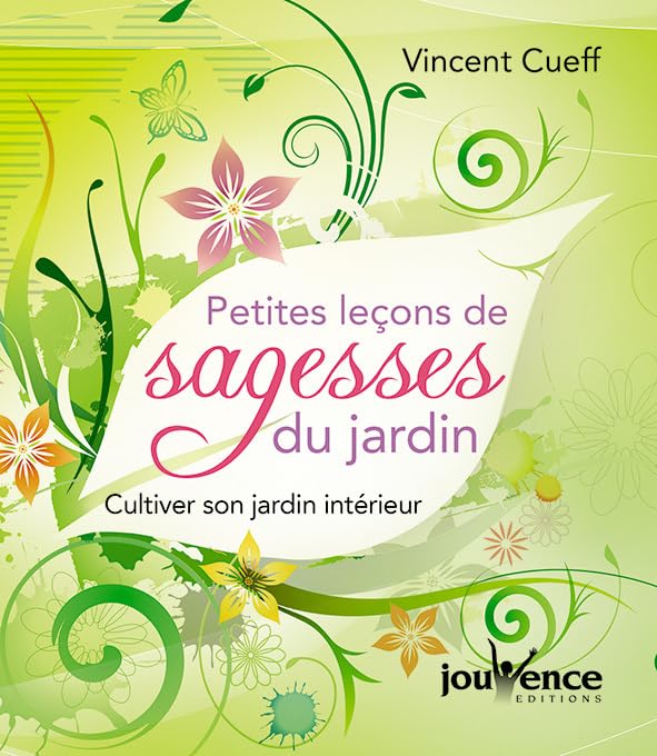 Petites leçons de sagesse du jardin: Cultiver son jardin intérieur Books