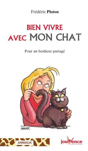 Bien vivre avec mon chat: Pour un bonheur partagé book