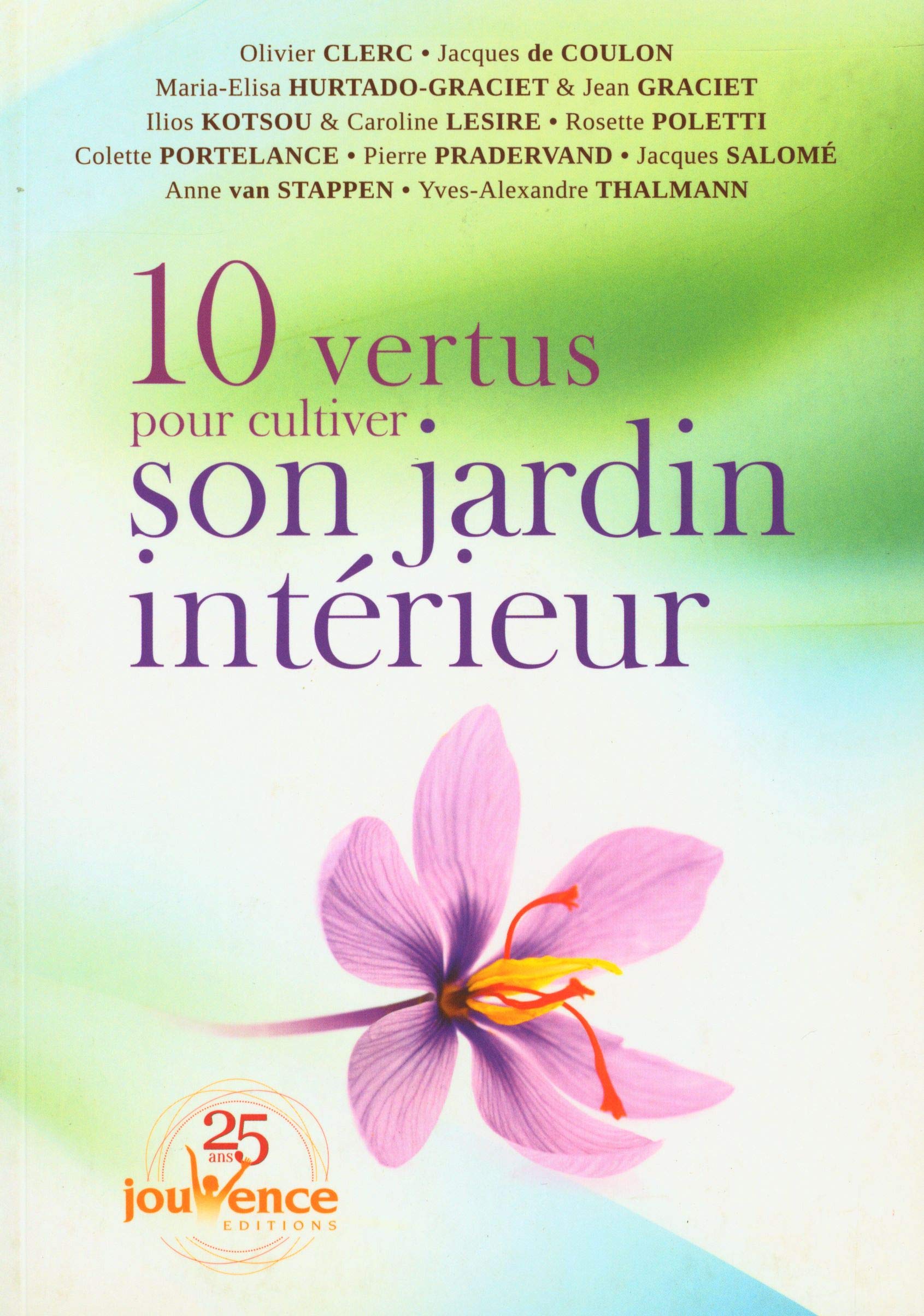 Dix vertus pour cultiver son jardin intérieur Books