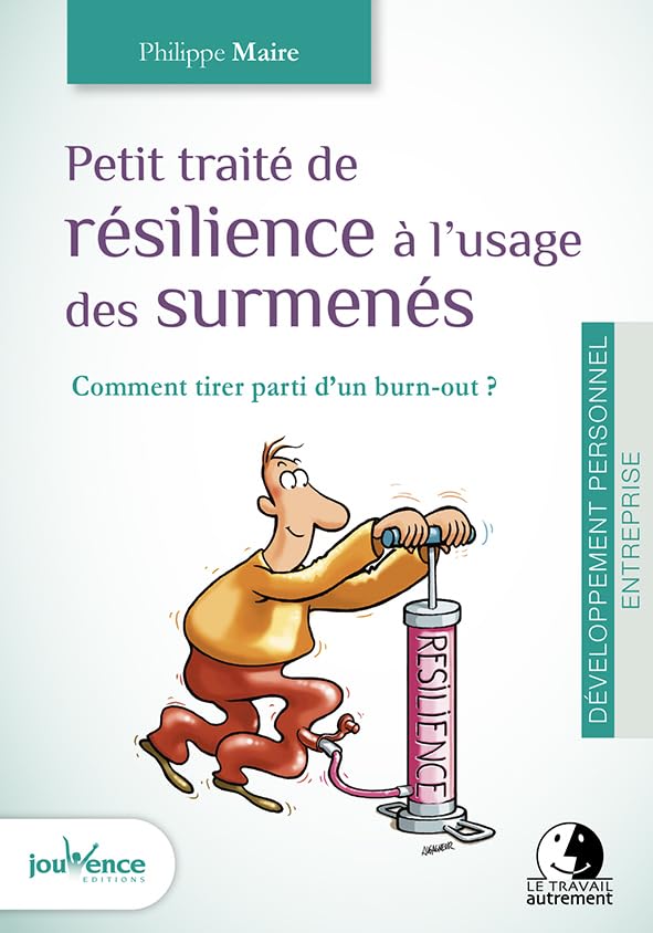 Petit traité de résilience à l'usage des surmenés: Vous avez dit burn-out ? Books
