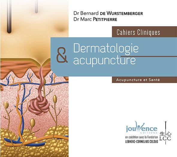 Dermatologie et acupuncture: Cahiers cliniques Medicine