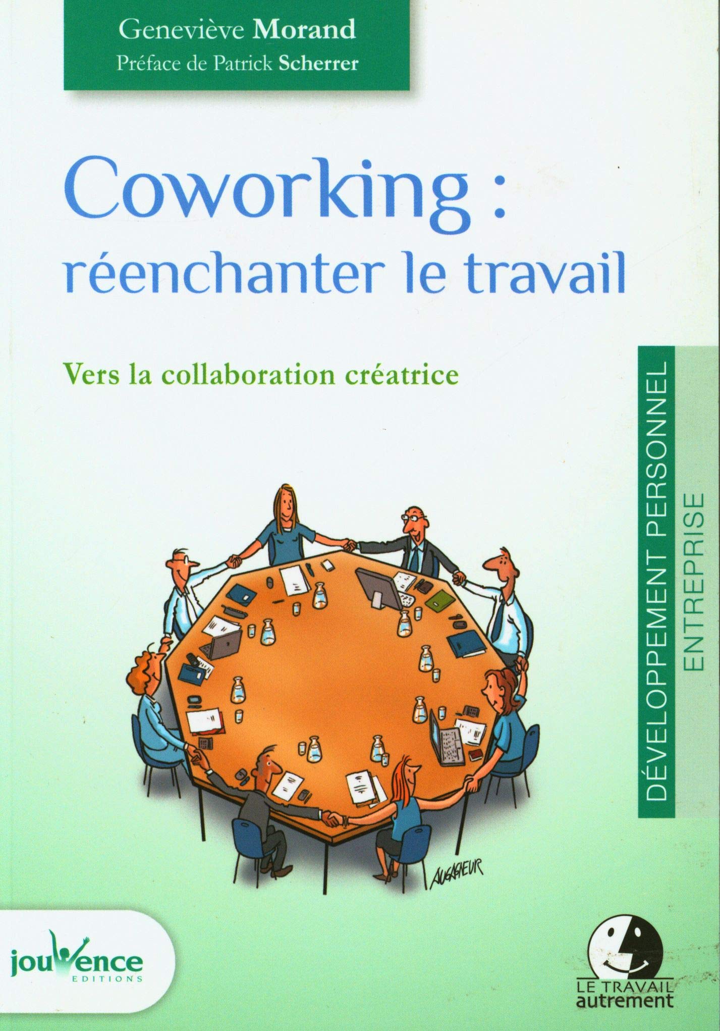 Coworking : Réenchanter le travail: Vers la collaboration créatrice Business, Finance & Career