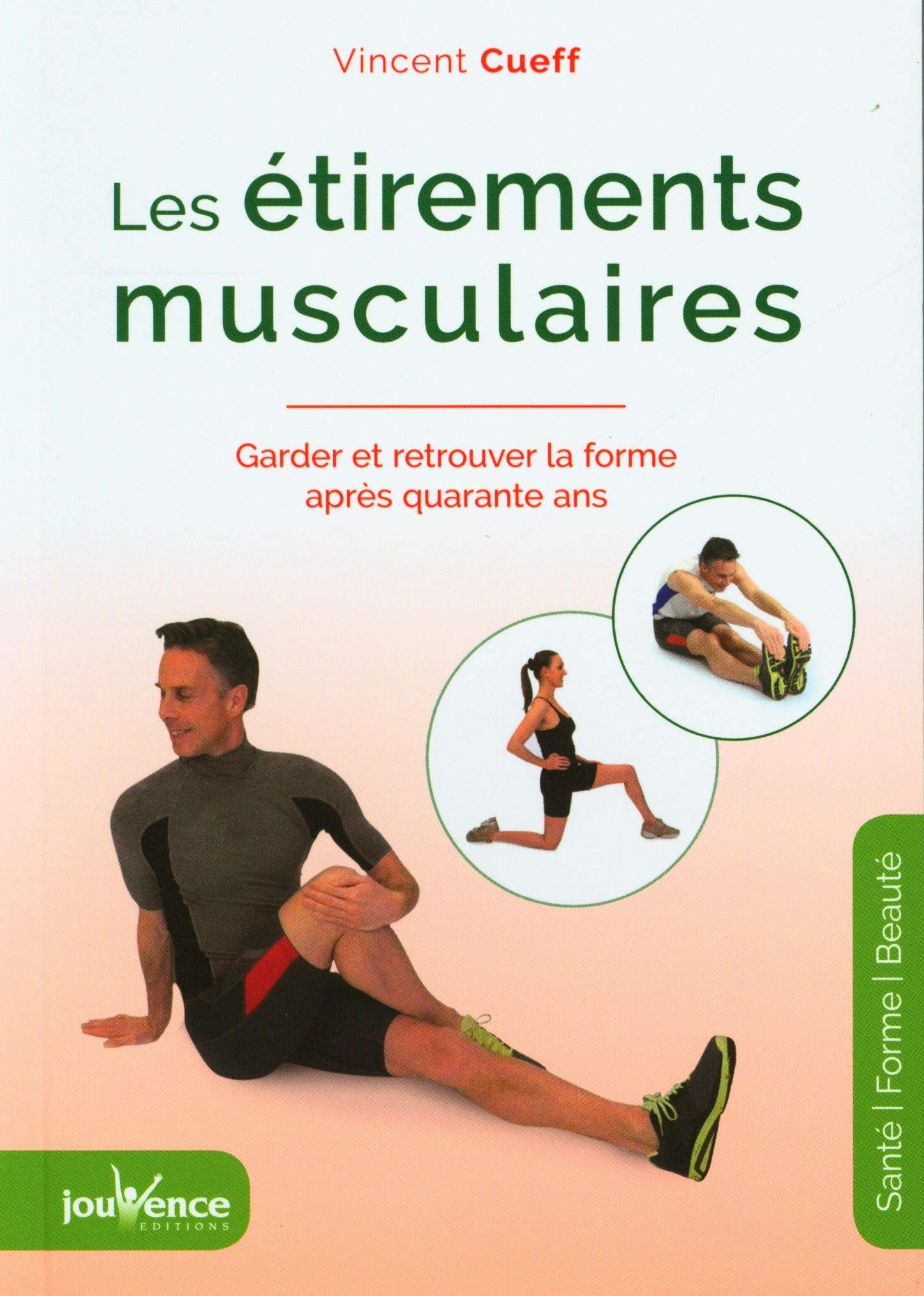Les étirements musculaires: Garder et retrouver la forme dès quarante ans book