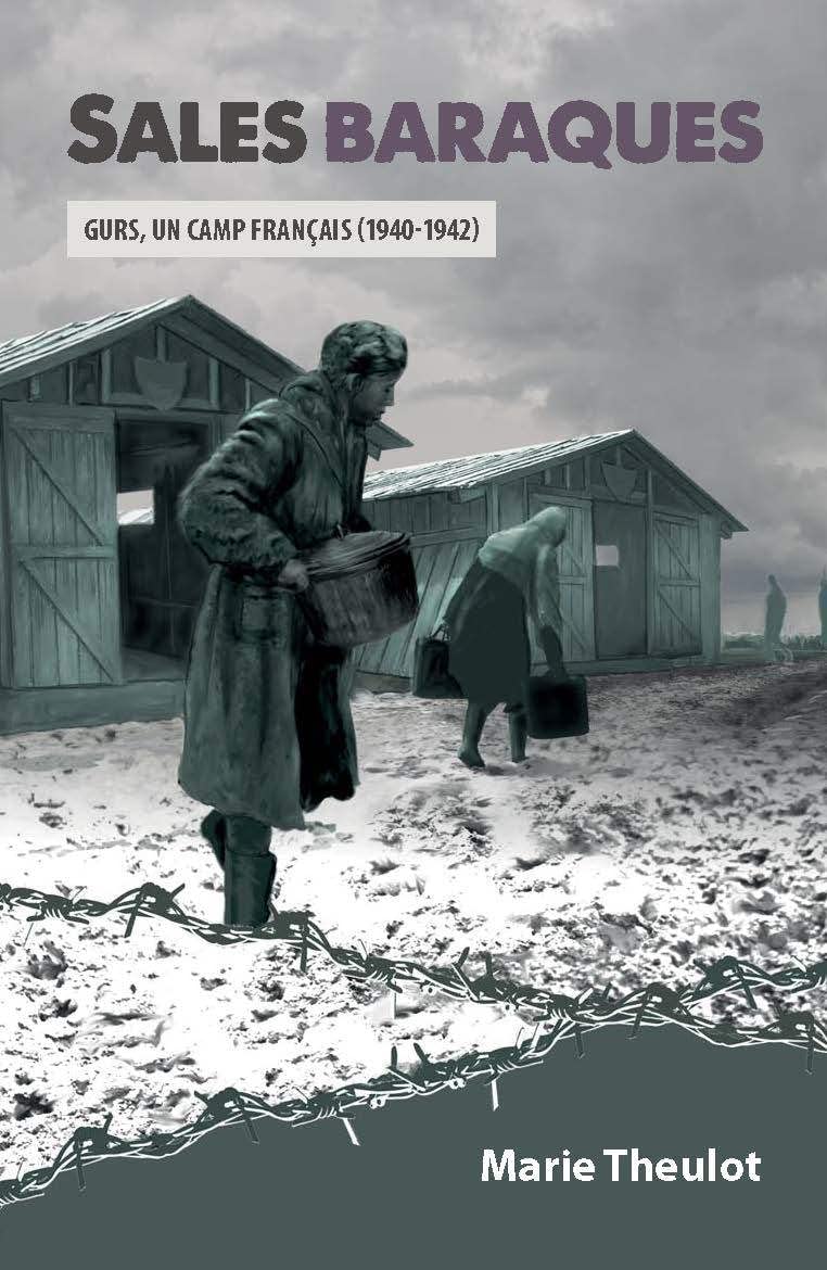 Sales baraques : Gurs, un camp français 1940-1942 book
