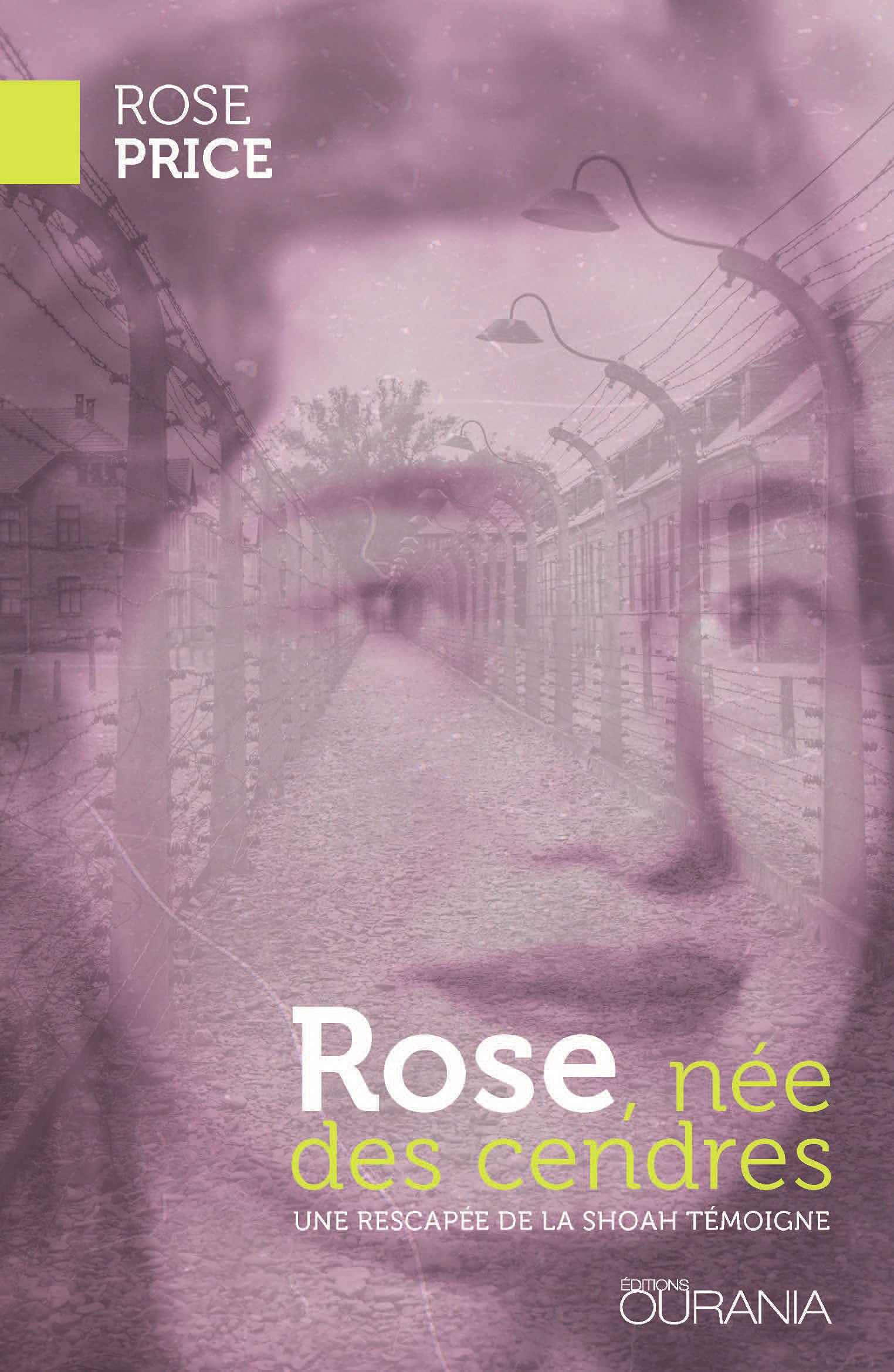 Rose, née des cendres: Une rescapée de la Shoah témoigne Politics & Society