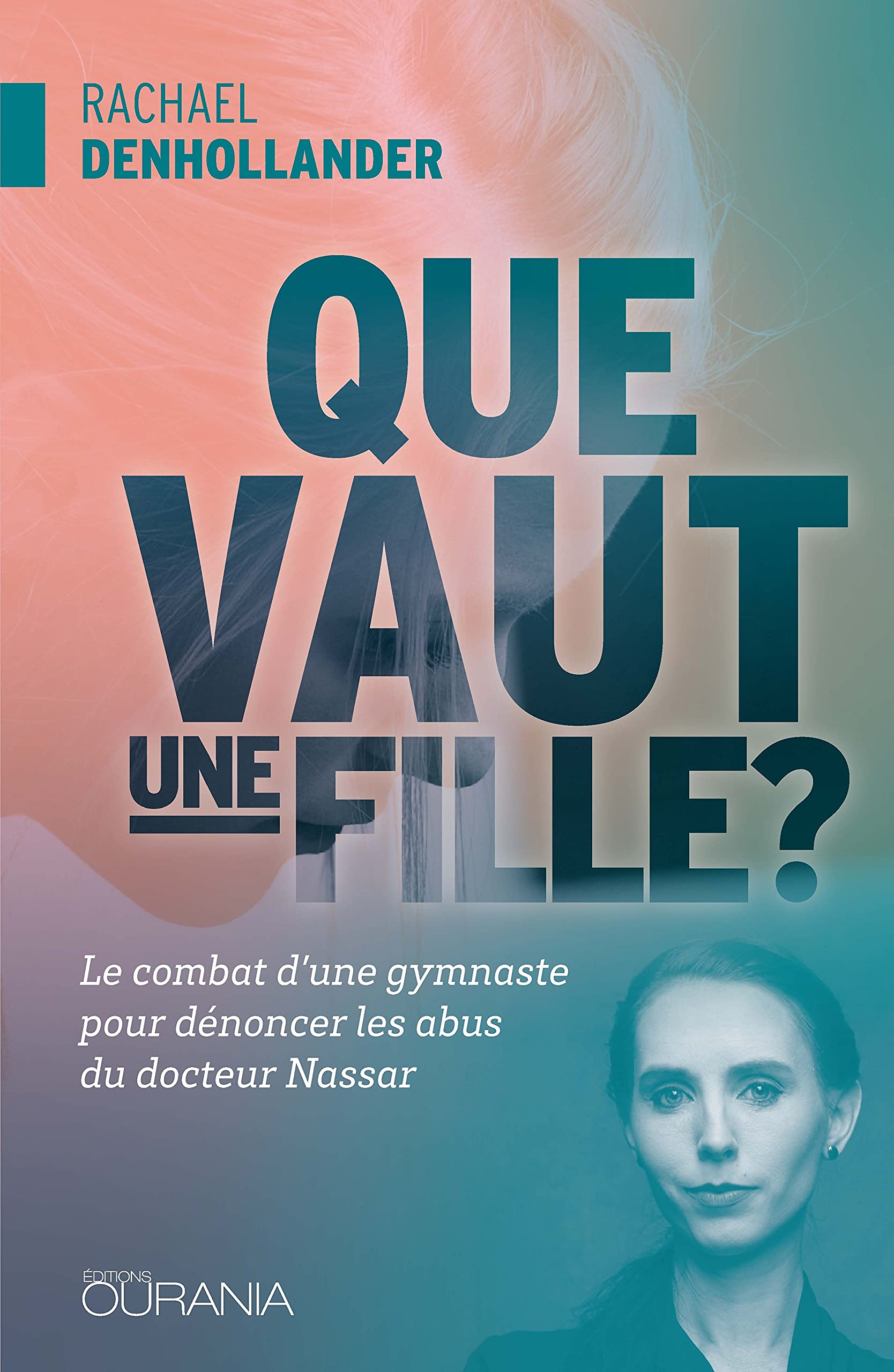 Que vaut une fille ? : Le combat d'une gymnaste pour dénoncer les abus du docteur Nassar Memories
