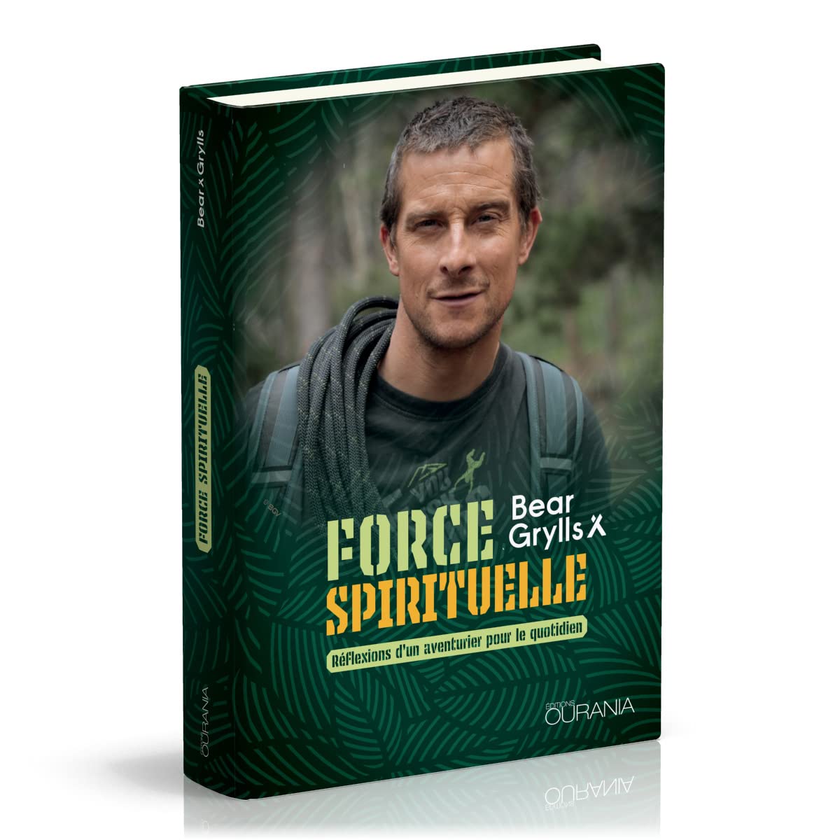 Force spirituelle : Réflexions d’un aventurier pour le quotidien book
