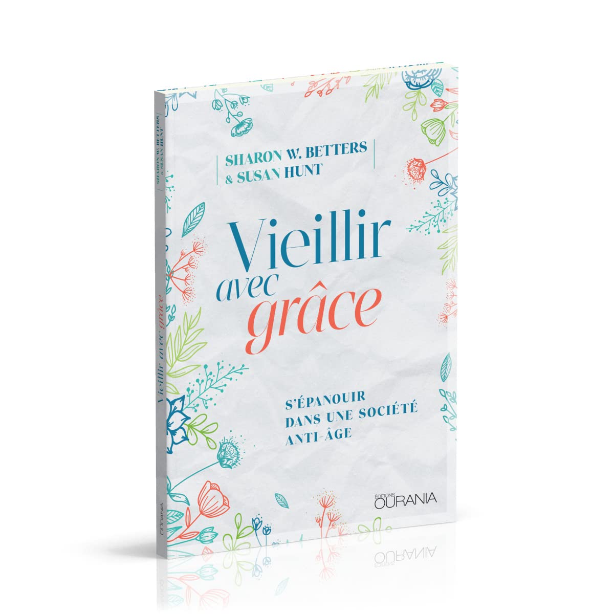 Vieillir avec grâce: S'épanouir dans une société anti-âge Religion & Esotericism