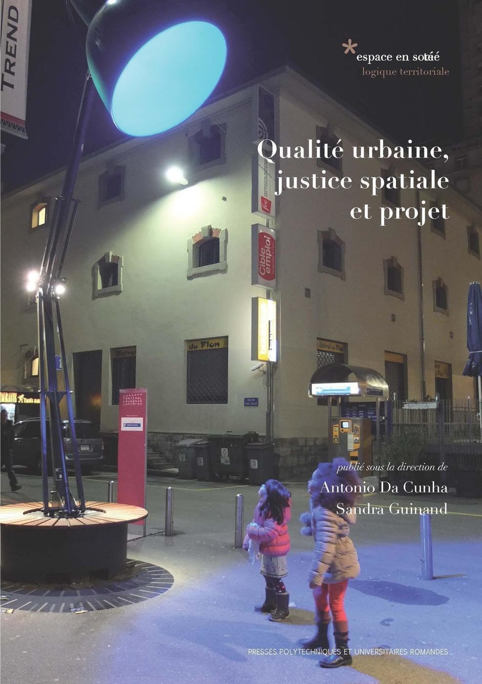 Qualité urbaine, justice spatiale et projet : Ménager la ville book