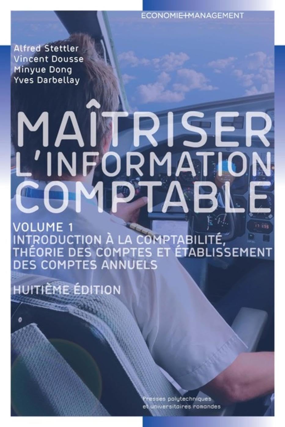 Maitriser l'information comptable - Volume 1: Introduction à la comptabilité, théorie des comptes et établissement des comptes annuels. Business, Finance & Career