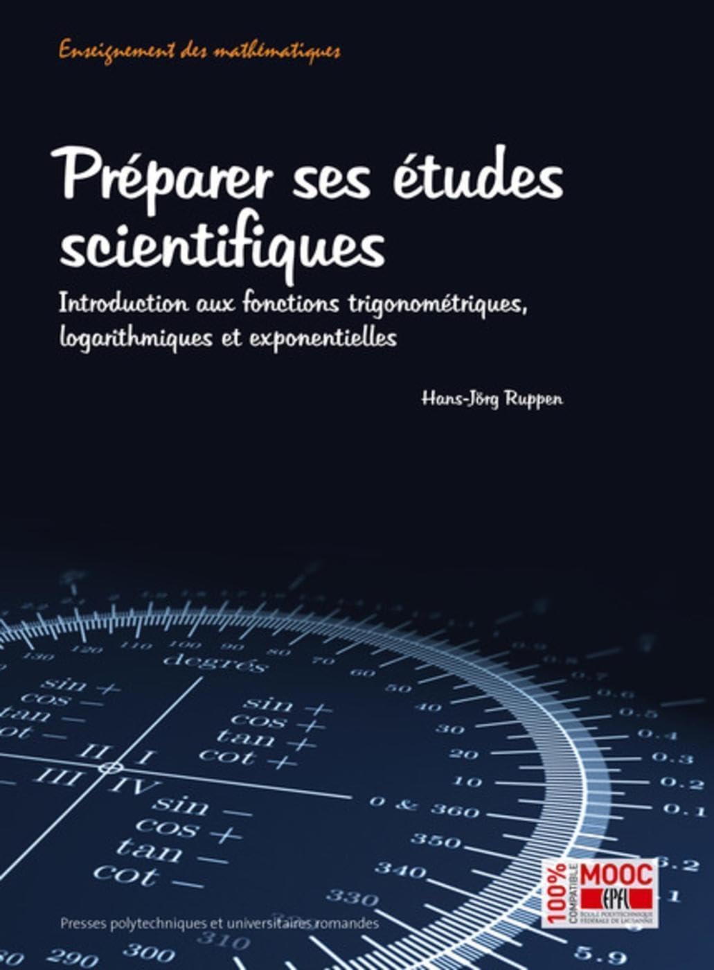 Préparer ses études scientifiques: Introduction aux fonctions trigonométriques, logarithmiques et exponentielles. Mathematics