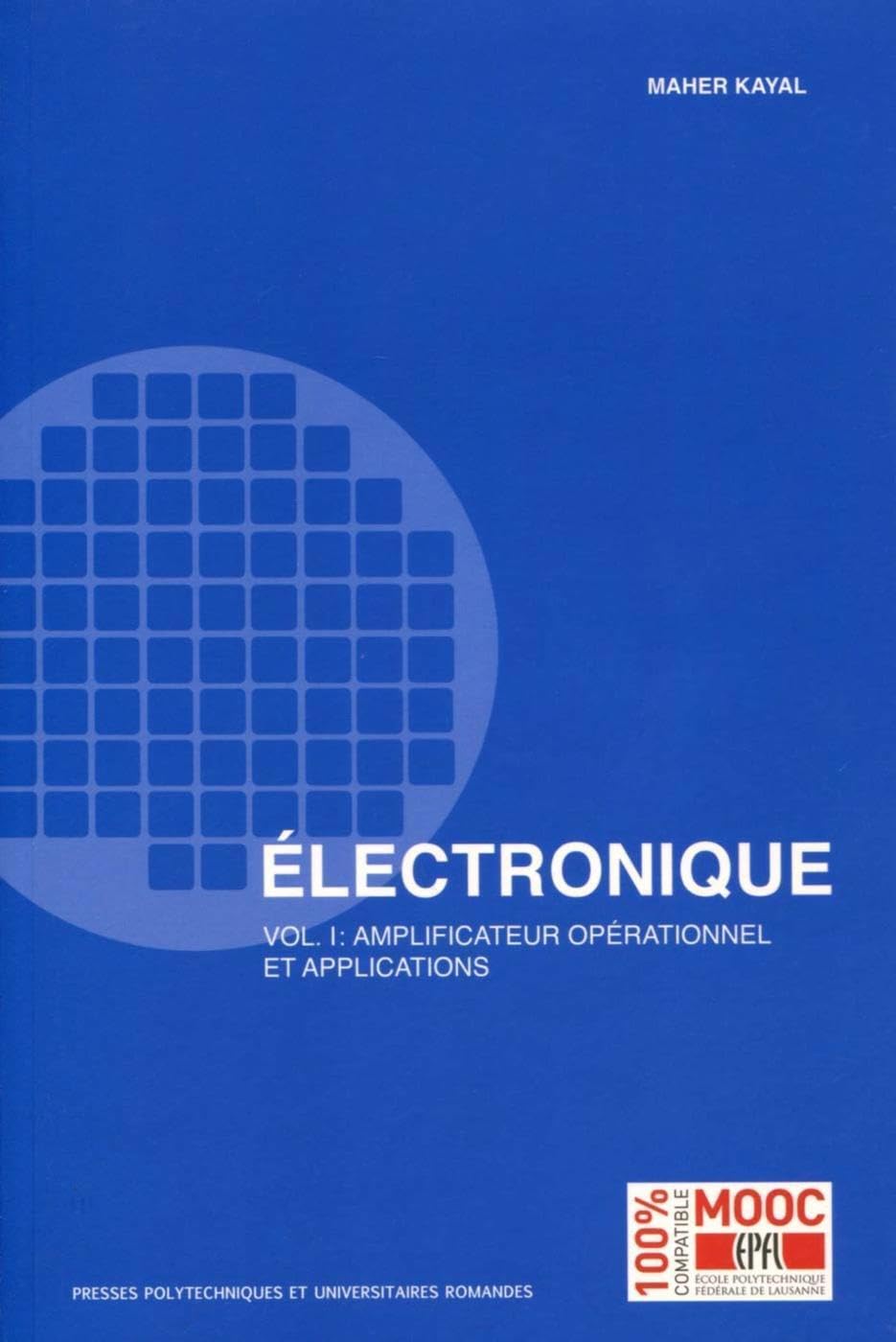 Electronique: Vol.1 : Amplificateur opérationnel et applications Business & Technology
