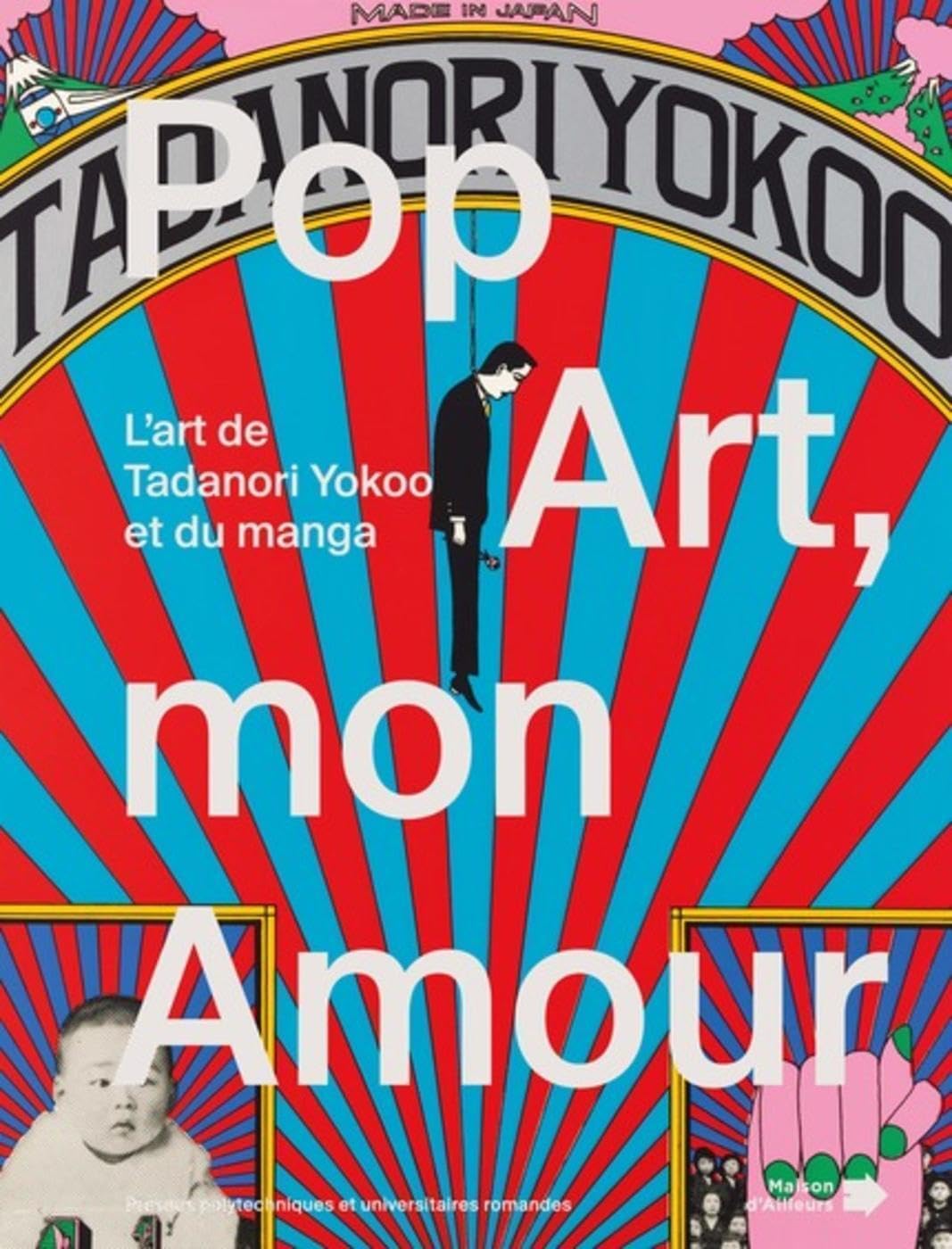 Pop Art, mon Amour: L'art de Tanadori Yokoo et du manga. Film, Art & Culture
