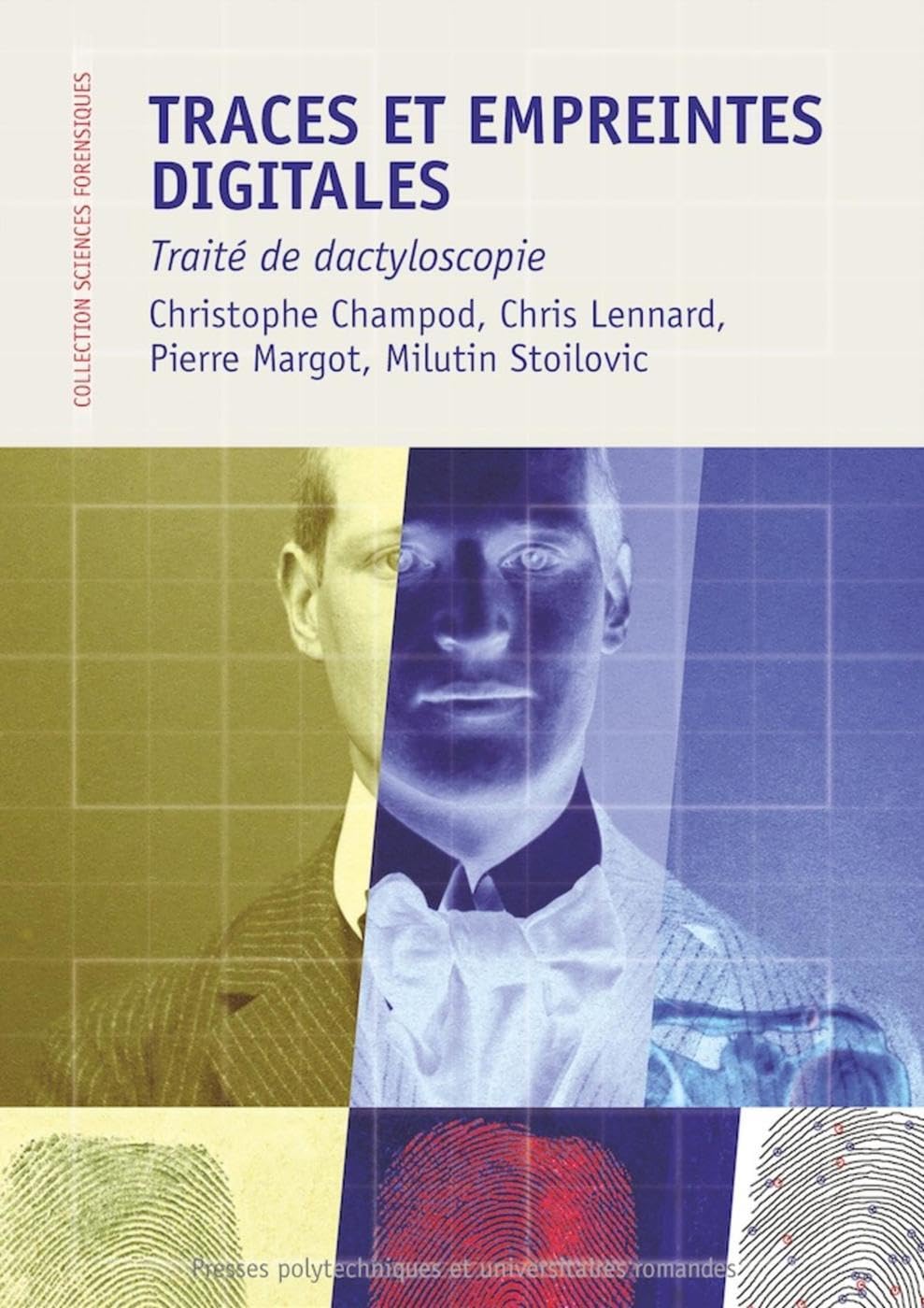 Traces et empreintes digitales: Traité de dactyloscopie Natural Sciences