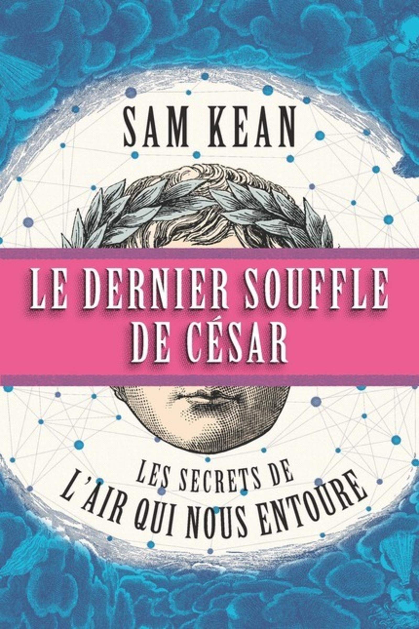 Le dernier souffle de César : les secrets de l'air qui nous entoure book