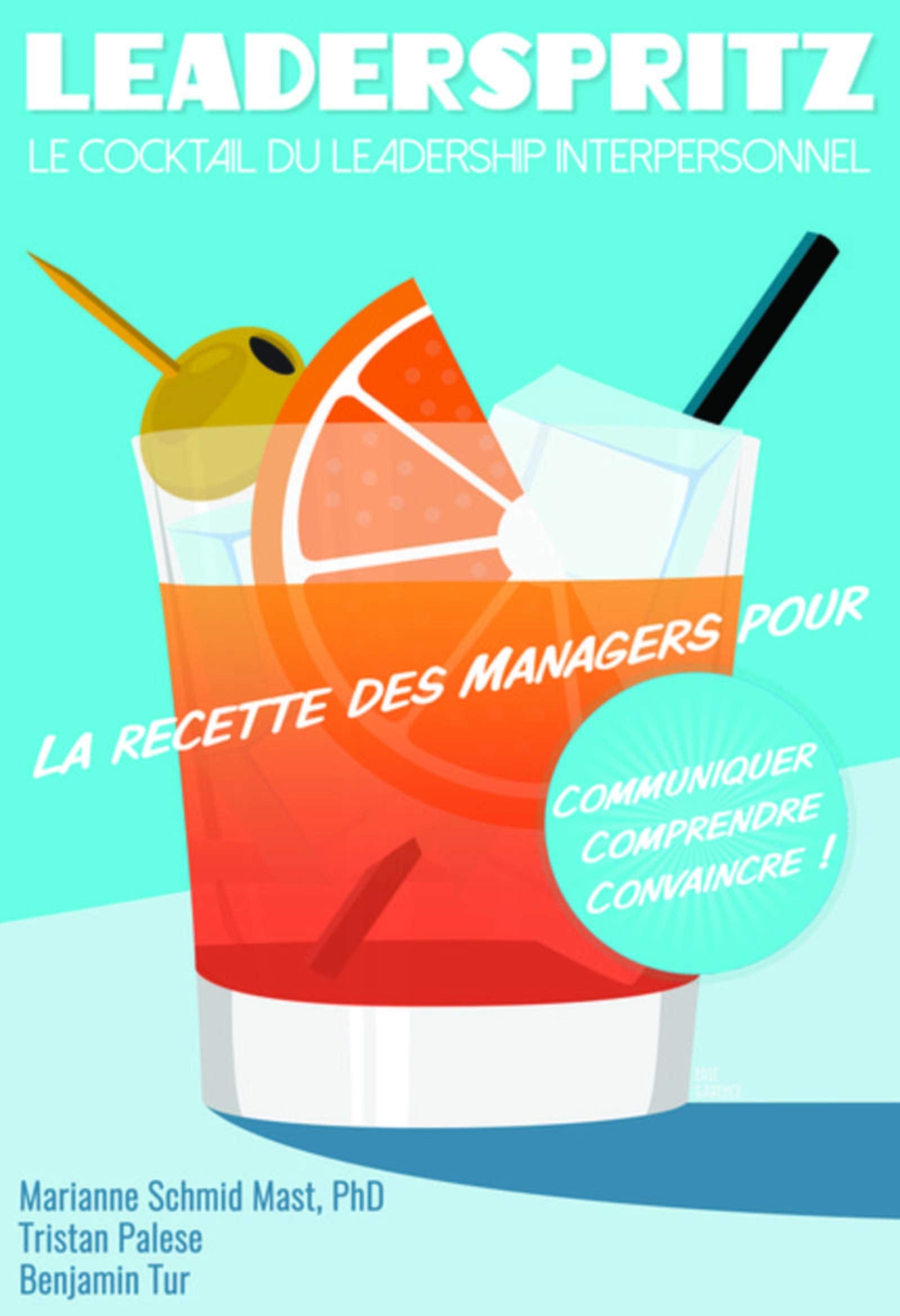 Leaderspritz - Le cocktail du leadership interpersonnel: La recette des managers pour communiquer, comprendre, convaincre book