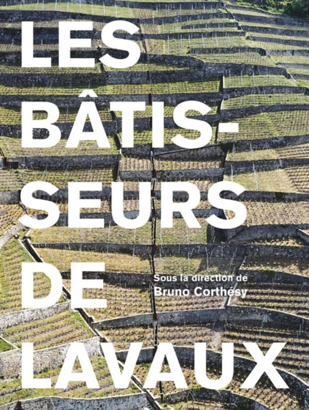 Les bâtisseurs du Lavaux: Nature et patrimoine architectural Architecture